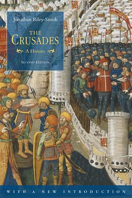 The Crusades (second edition): A History by Jonathan Riley-Smith, Jonathan Riley-Smith