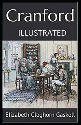 Cranford Illustrated by Elizabeth Gaskell