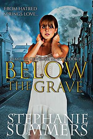 Below the Grave by Stephanie Summers