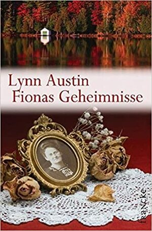 Fionas Geheimnisse by Lynn Austin