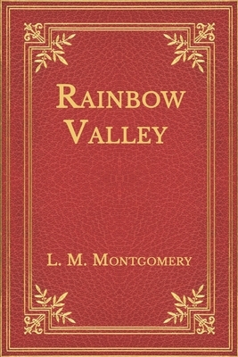 Rainbow Valley by L.M. Montgomery