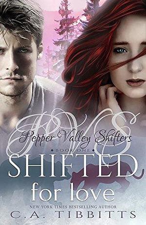 Shifted for Love by C.A. Tibbitts, C.A. Tibbitts