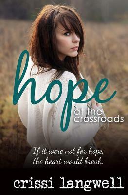 Hope at the Crossroads by Crissi Langwell