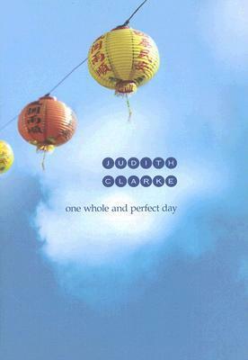 One Whole And Perfect Day by Judith Clarke