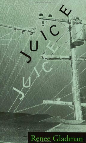 Juice by Renee Gladman