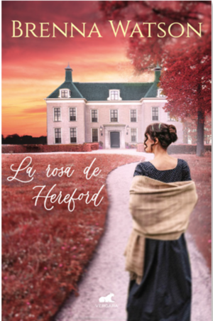 La rosa de Hereford by Brenna Watson