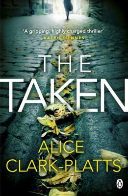 The Taken by Alice Clark-Platts