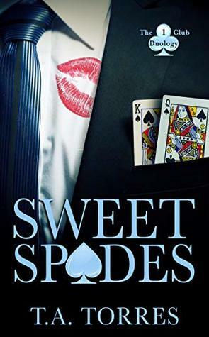 Sweet Spades (The Club Duology Book 1) by T.A. Torres