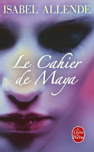 Le Cahier de Maya by Isabel Allende