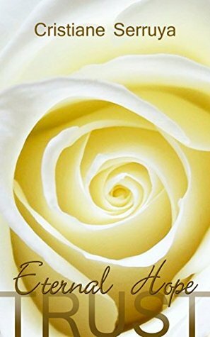 Eternal Hope by Cristiane Serruya