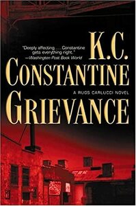 Grievance by K.C. Constantine