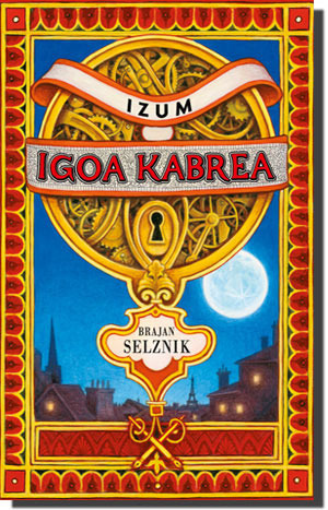 Izum Igoa Kabrea by Brian Selznick