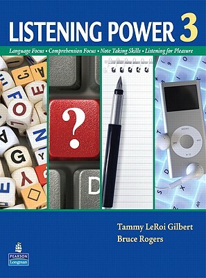 Value Pack: Listening Power 3 Student Book and Classroom Audio CD [With CD (Audio)] by Bruce Rogers, Tammy Leroi Gilbert