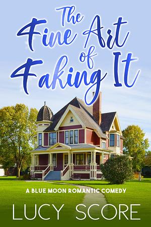 The Fine Art of Faking It by Lucy Score