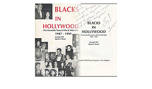 Blacks in Hollywood: Five Favorable Years in Film &amp; Television 1987-1991 by George H. Hill, Spencer Moon