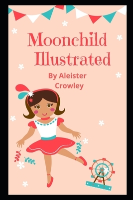 Moonchild Illustrated by Aleister Crowley