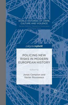 Policing New Risks in Modern European History by 