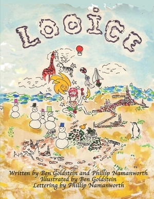 Looice by Ben Goldstein Phillip Namanworth