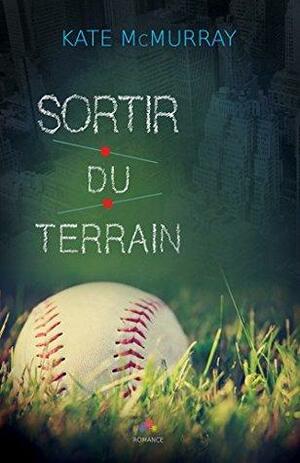 Sortir du terrain by Kate McMurray