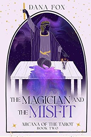 The Magician and the Misfit by Dana Fox