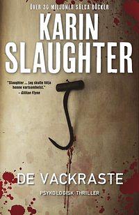 De vackraste by Karin Slaughter