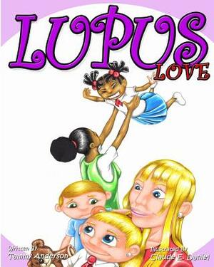 Lupus Love by Tammy Anderson