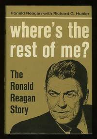 Where's The Rest Of Me?: The Autobiography Of Ronald Reagan by Ronald Reagan