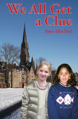 We All Get a Clue: --from My Edinburgh Files by Nancy Ellen Hird