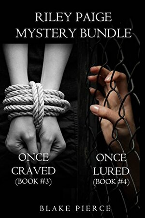 Riley Paige Mystery Bundle: Once Craved / Once Lured by Blake Pierce