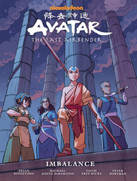 Avatar: The Last Airbender - Imbalance by Bryan Konietzko, Michael Dante DiMartino, Faith Erin Hicks