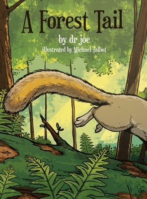 A Forest Tail by Dr Joe