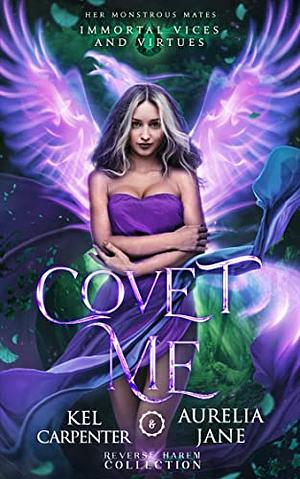 Covet Me by Kel Carpenter, Aurelia Jane