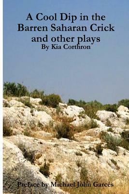 A Cool Dip in the Barren Saharan Crick and other plays by Kia Corthron