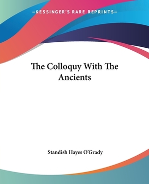 The Colloquy with The Ancients by 