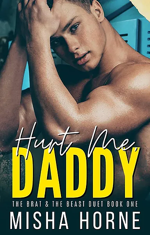 Hurt Me, Daddy  by Misha Horne
