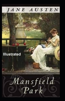 Mansfield Park Illustrated by Jane Austen