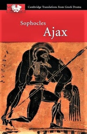 Ajax (Translations from Greek Drama) by Sophocles