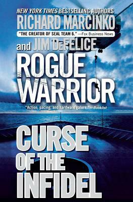 Rogue Warrior: Curse of the Infidel by Richard Marcinko, Jim DeFelice
