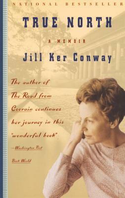 True North: A Memoir by Jill Ker Conway