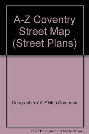 Street A-Z Plan Coventry: Full Colour Map Index To Streets by Geographers' A-Z Map Company