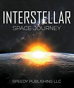 Interstellar Space Journey by Speedy Publishing