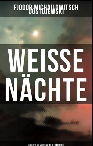 Weiße Nächte by Hermann Röhl, Fyodor Dostoevsky