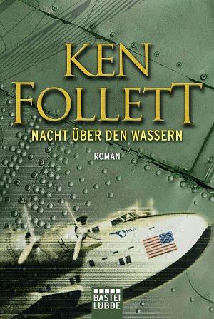 Nacht über den Wassern by Ken Follett