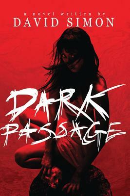 Dark Passage by David Simon