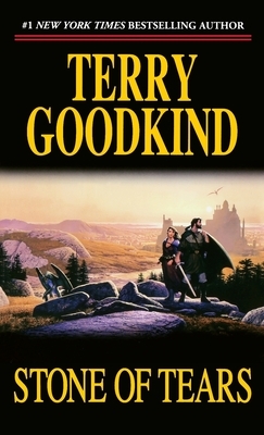 Stone of Tears: A Sword of Truth Novel by Terry Goodkind