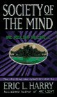 Society of the Mind: A Cyberthriller by Eric L. Harry