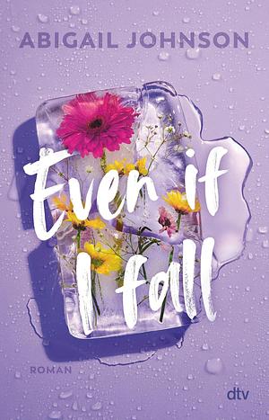 Even If I Fall by Abigail Johnson