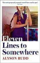 Eleven Lines to Somewhere by Alyson Rudd