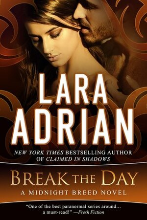 Break the Day by Lara Adrian