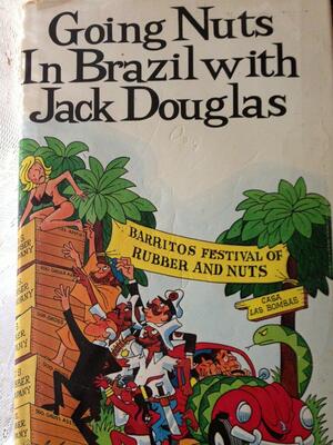 Going Nuts in Brazil with Jack Douglas by Jack Douglas